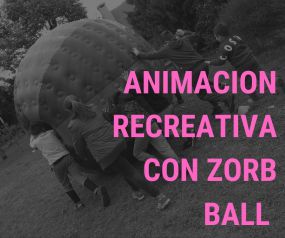 Recreativo con Zorb Ball - Cumpleaños infantiles