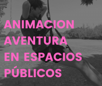 Animación Aventura Espacios Públicos